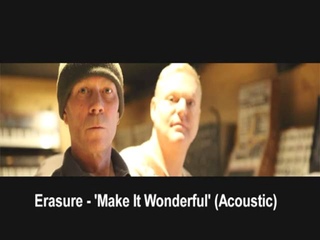 Erasure - Make It Wonderful (Acoustic version)
