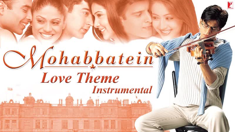 Mohabbatein Love Theme Instrumental, Mohabbatein, Romantic
