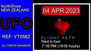 UNBELIEVABLE UFO NEW ZEALAND, 04 APR 2023, REF: YT0582, NorthShore, Flight Path West to East