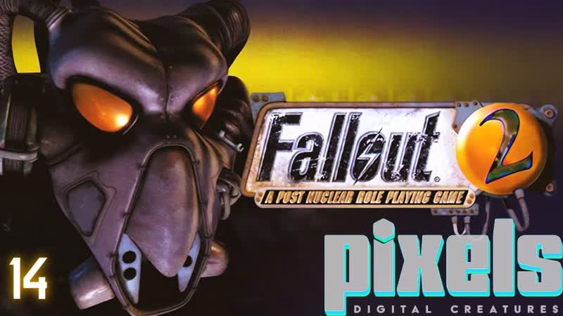 Fallout 2 ( Fixed Edition), PIXELS: Digital