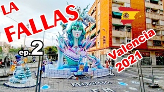 💥🔥 💥LA FALLAS 🔥💥🔥 2021 VALENCIA EP.2
