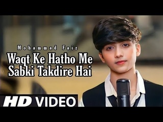 Waqt Ke Hatho Me Sabki Takdire Hai | Mohammad Faiz | Himesh Reshammiya | Love Zilla