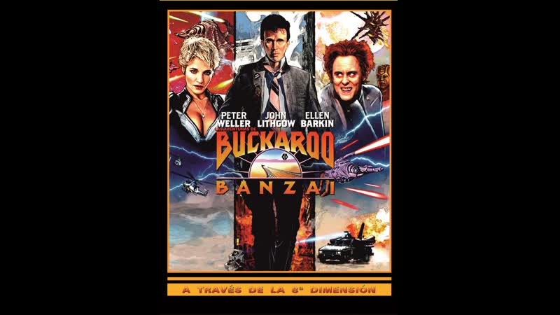 Las aventuras De Buckaroo Banzai cruzando la Octava Dimensión ( Spanish)