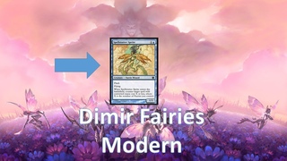 UB Fairies Decktech and Matches - Modern - MTG - Fairies!