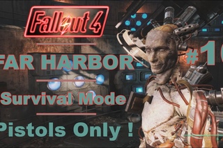 FALLOUT 4 | FAR HARBOR | Survival Mode | Pistols Only – Monsters Of The North – Part 10 walkthrough
