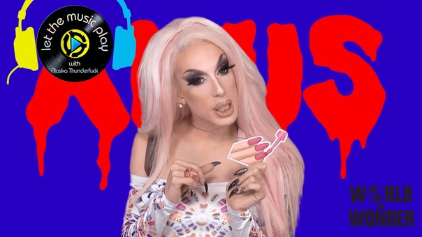 Alaska Thunderfucks Nails on Let The Music