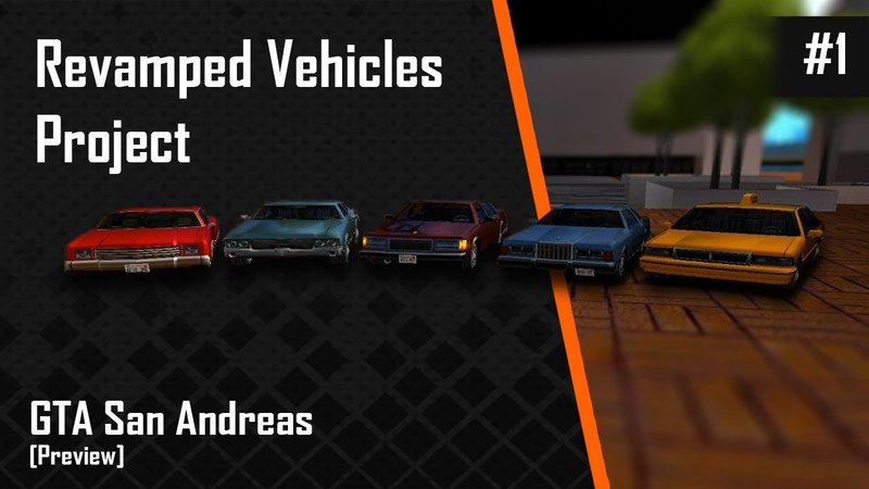 Revamped Vehicles Project 0. 1a GTA SA,
