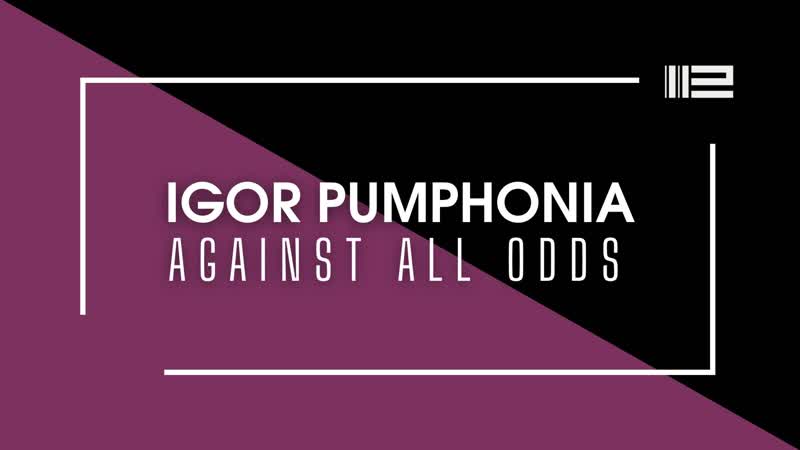 Igor Pumphonia Against All