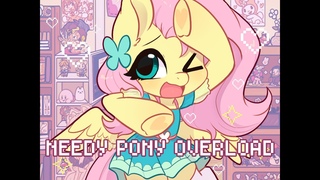 【MLP】NEEDY PONY OVERLOAD