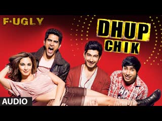 Fugly: Dhup Chik Full Audio Song | Raftaar