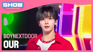 (BOYNEXTDOOR) - OUR l Show Champion l  l 240424