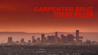 Carpenter Brut - Turbo Killer Extended