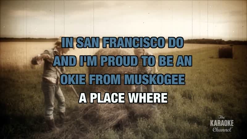 Okie From Muskogee : Merle Haggard, Karaoke with