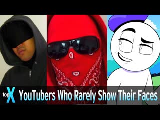 Top 10 YouTubers Who Rarely Show Their Faces
