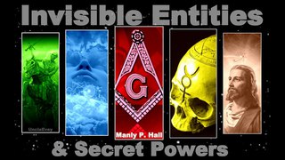 Invisible Entities & Secret Powers | Manly P. Hall