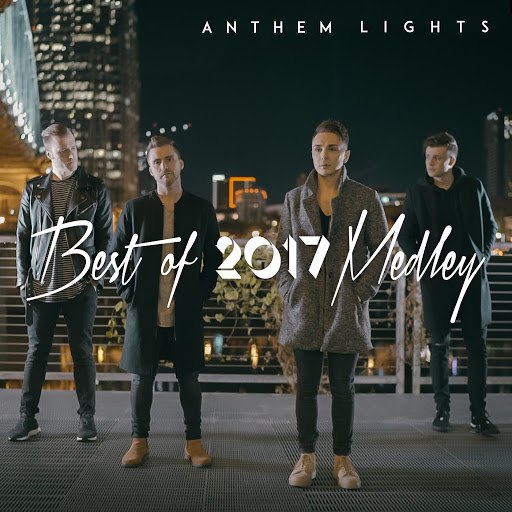 Anthem Lights альбом Best of 2017 Medley