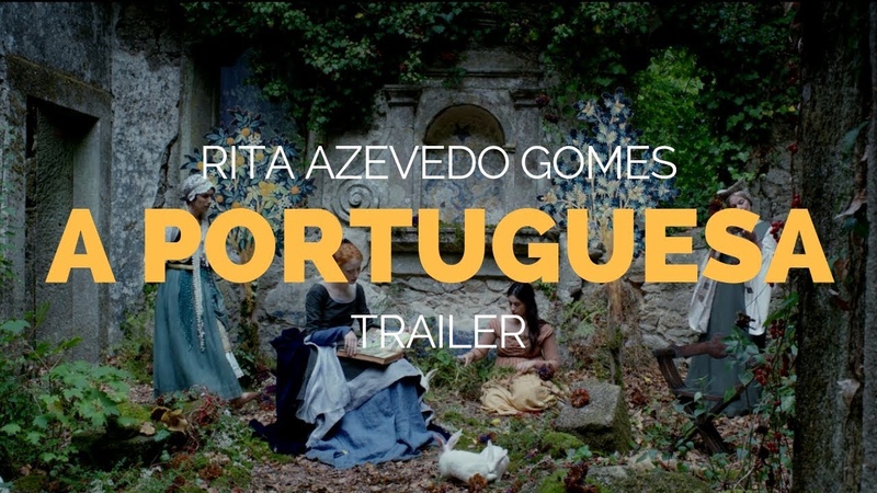 The Portuguese Woman ( A Portuguesa) Rita Azevedo Gomes Film Trailer