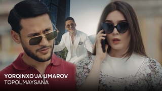 Yorqinxo'ja Umarov - Topolmaysana(Official Video) - Ёринхжа Умаров - Тополмайсанa