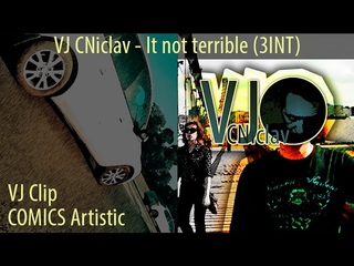 VJ CNiclav - It not terrible (3INT)