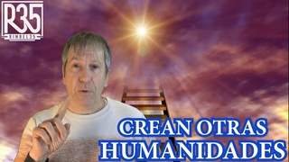 SOMOS UN LABORATORIO: ESTÁN CREANDO OTRAS HUMANIDADES