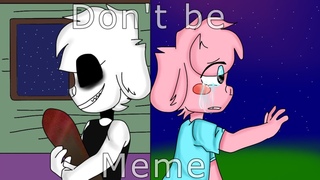 Don’t be meme (piggy distorted memory)