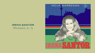 Irena Santor - Warszawa, ja i ty Official Audio