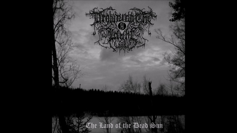 Drowning the Light The Land of the Dead Sun (full
