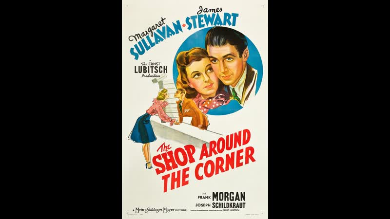 Магазинчик За Углом, 1940, США, рех. Эрнст Любич, HD Video 1080p, The Shop