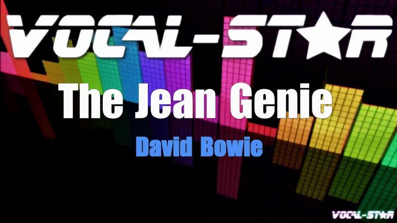 David Bowie The Jean Genie ( Karaoke Version) with Lyrics HD Vocal Star