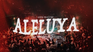 Oasis Ministry - ALELUYA / Al-Grense Los Justos (Colectivo Live)