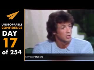 Unstoppable Confidence: Sylvester Stallone | Day 17 of 254