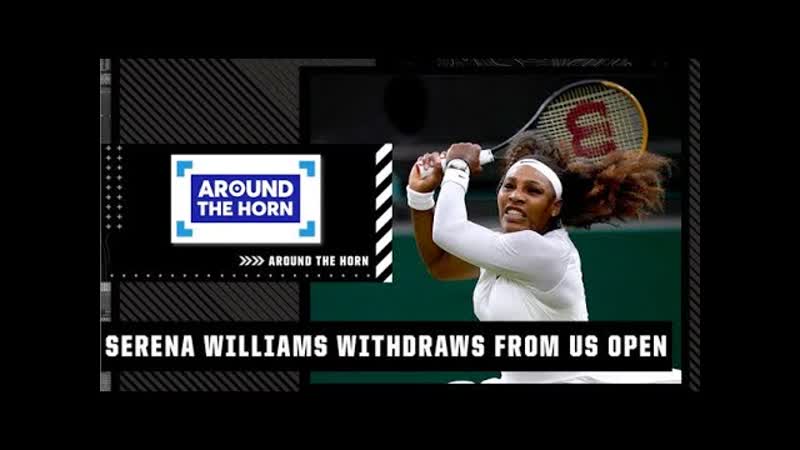 Reacting to Serena Williams withdrawing from the US Open due to torn hamstring, Around The
