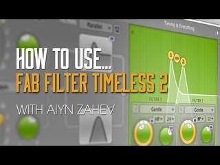 How To Use Fabfilter 'Timeless2' with Aiyn Zahev - Intro
